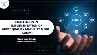 Challenges in implementation of Audit Quality Maturity Model (AQMM)| CA Durgesh Kabra | CA Jayendran