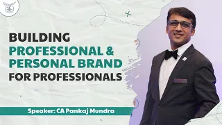 Building Professional and Personal Brand for Professionals | CA Pankaj Mundra