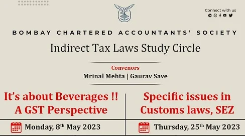 Indirect Tax Laws Study Circle Meeting on “Specific issues in Customs laws, SEZ” Indirect Tax Laws Study Circle Meeting on “Specific issues in Customs laws, SEZ”