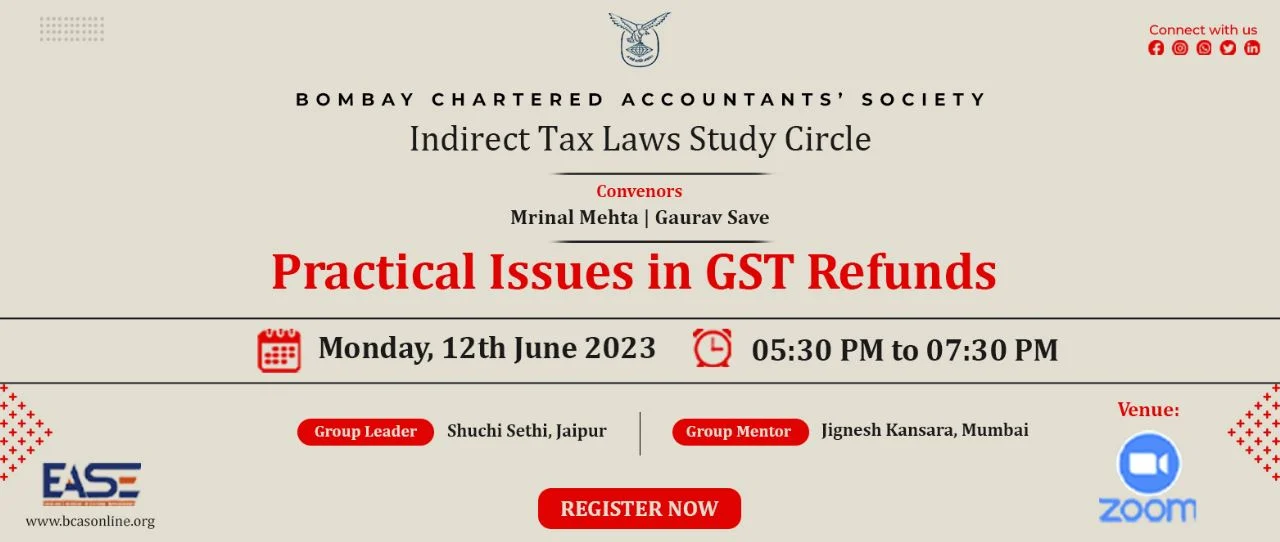 Indirect Tax Laws Study Circle Meeting on “Practical Issues in GST Refunds”