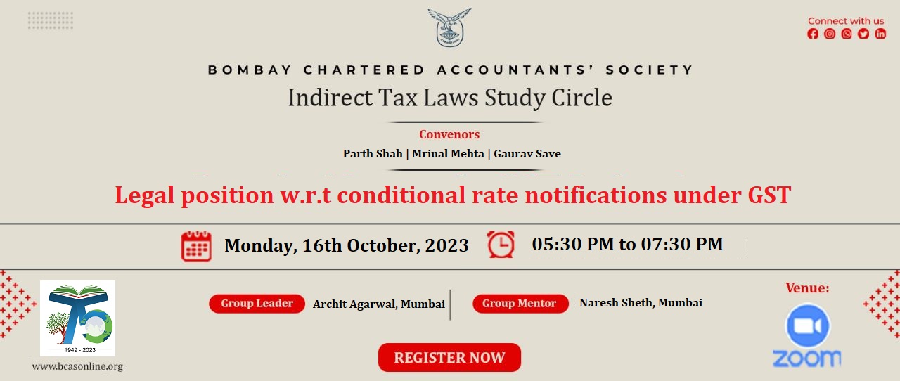 Indirect Tax Laws Study Circle Meeting on Legal position w.r.t conditional rate notifications under GST