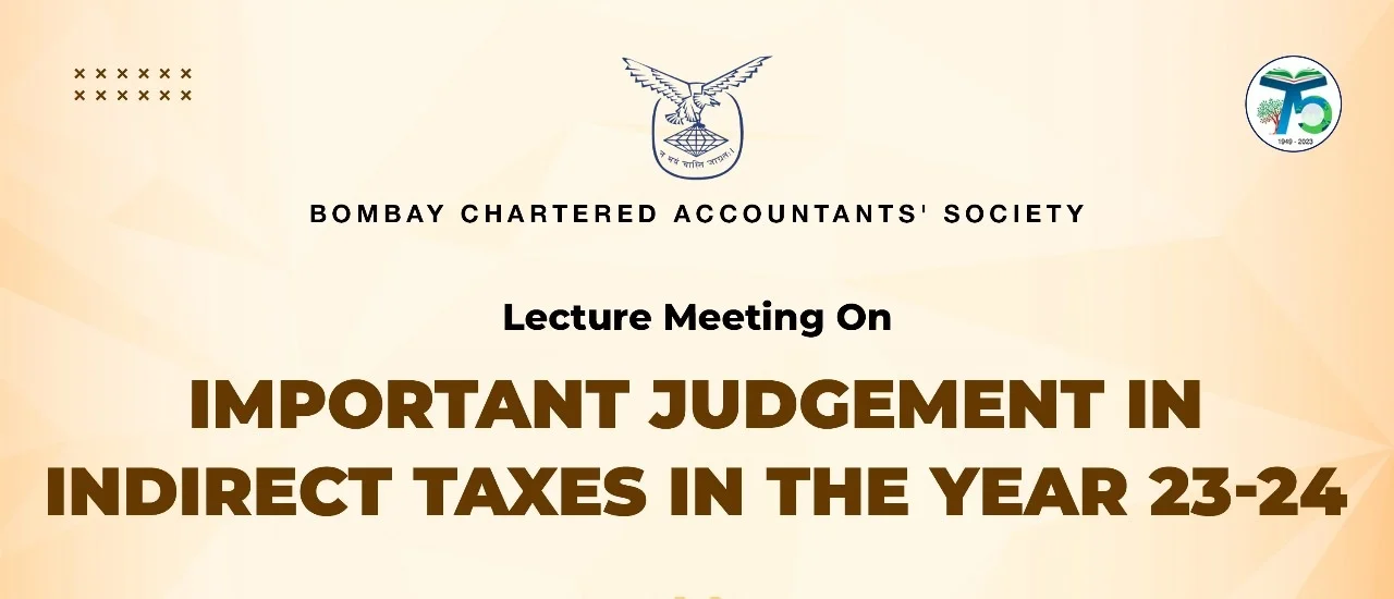 Lecture Meeting on Important Judgement in Indirect Taxes in the Year 23-24