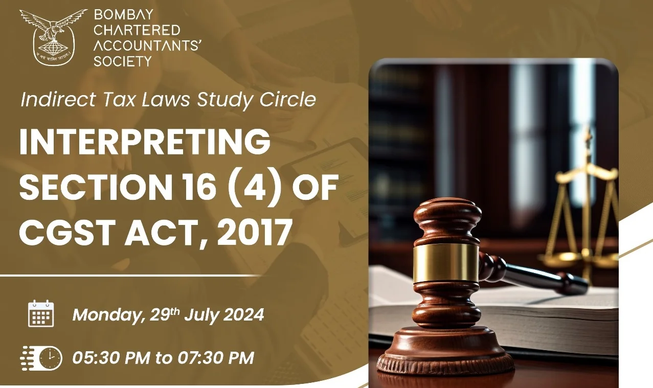 Indirect Tax Laws Study Circle “Interpreting section 16 (4) of CGST Act, 2017”