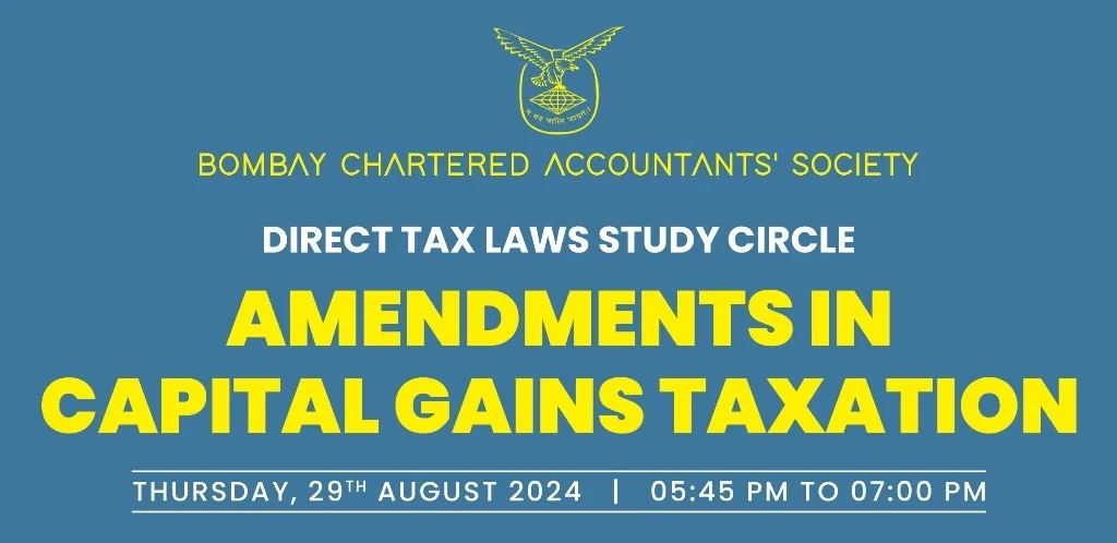 Direct Tax Laws Study Circle Meeting on “Amendment in Capital gains taxation”