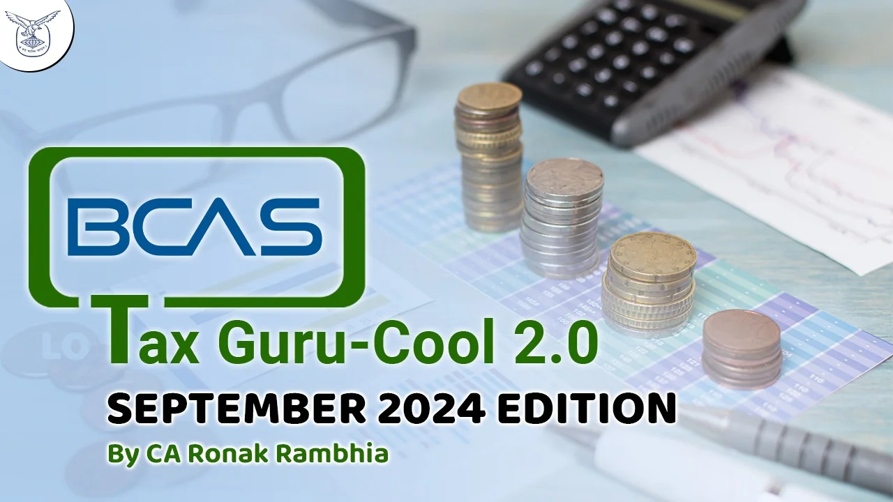 Tax Guru Cool 2 0 September 2024 Edition by CA Ronak Rambhia