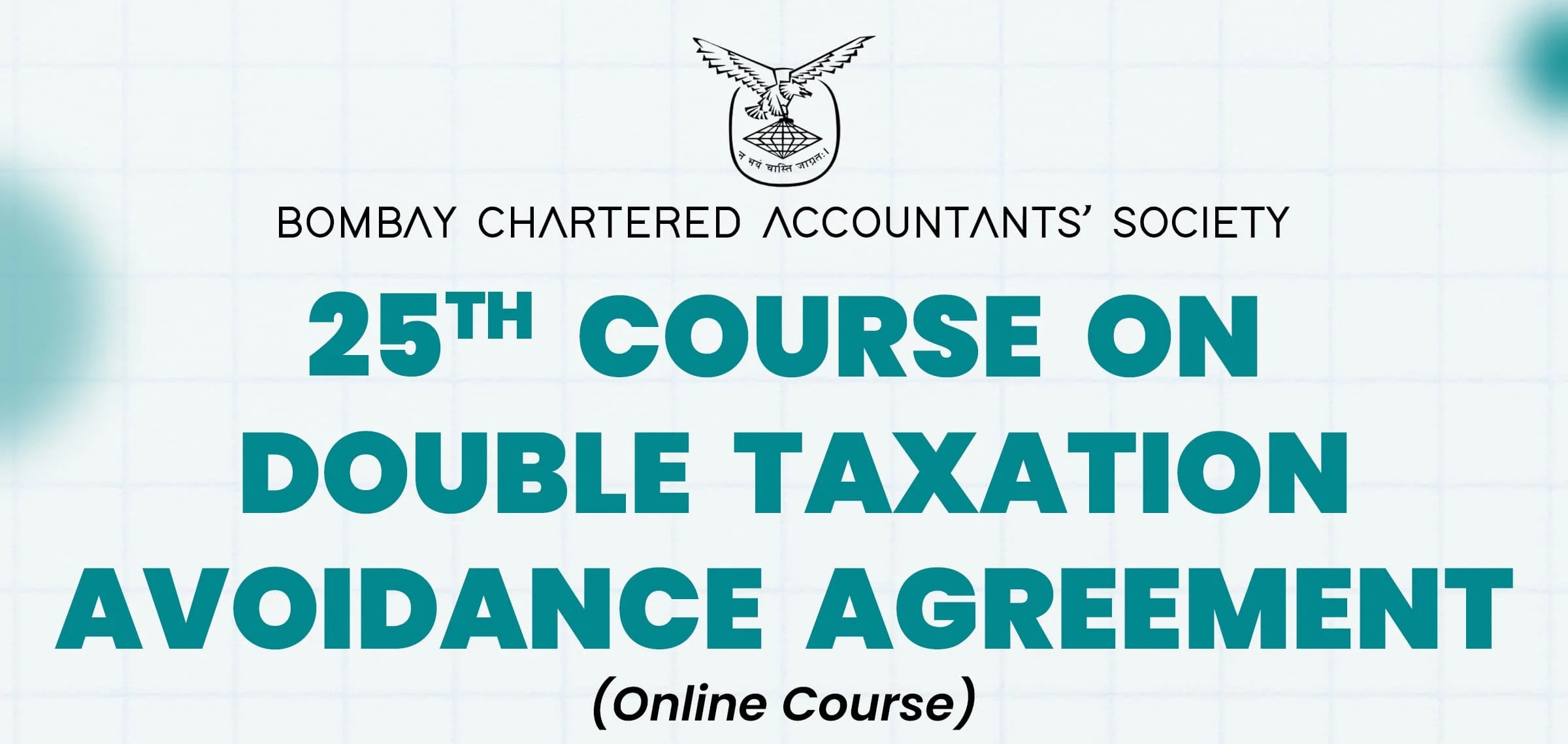 25th Silver Jubilee Course on Double Taxation Avoidance Agreement (Commenced on 2nd December 2024.)