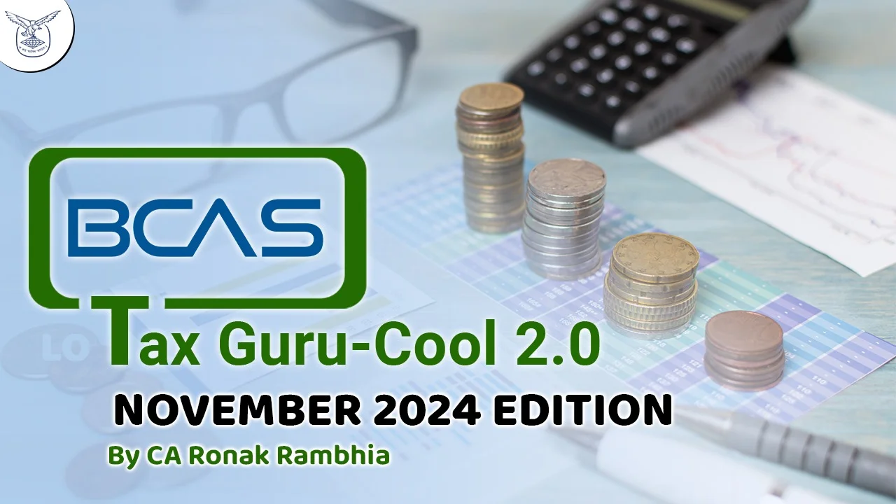 Tax Guru Cool 2.0 November 2024 Edition by CA Ronak Rambhia