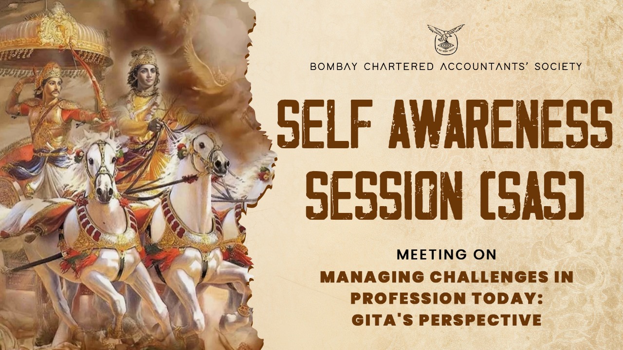 Self Awareness Session (SAS) Meeting on Managing Challenges in Profession Today : Gita’s Perspective