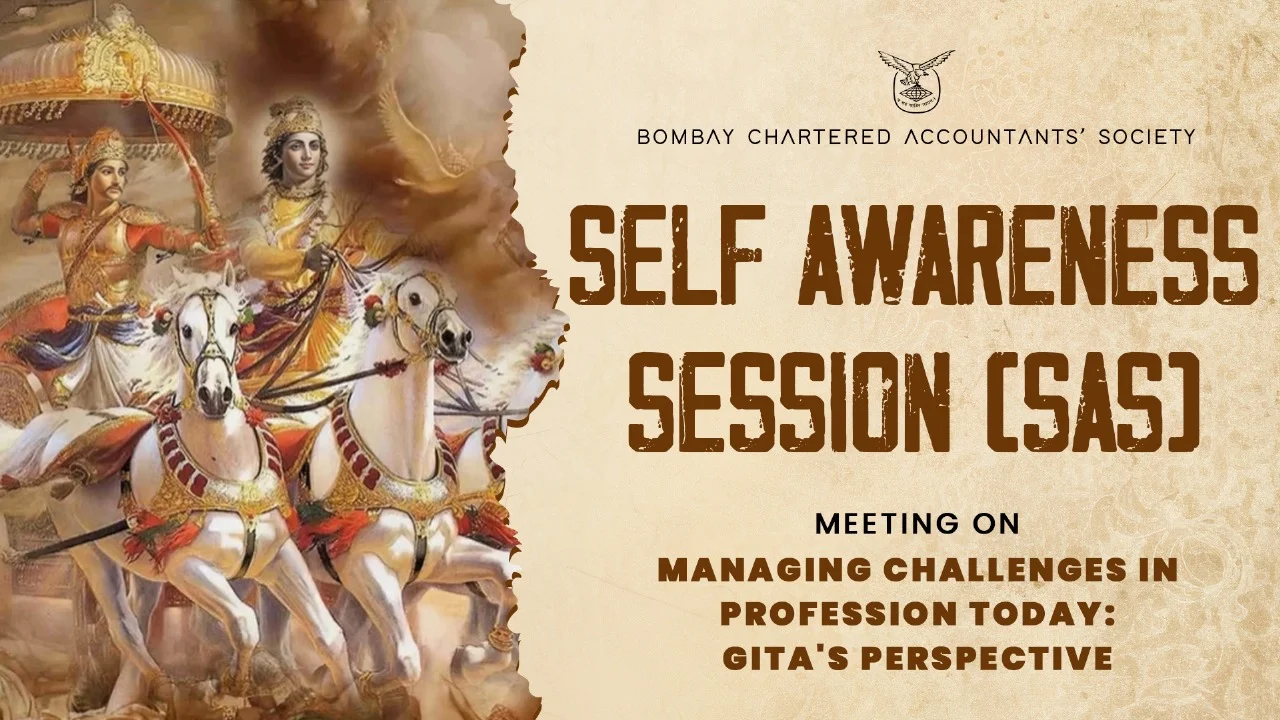 Self Awareness Session (SAS) Meeting on Managing Challenges in Profession Today : Gita’s Perspective