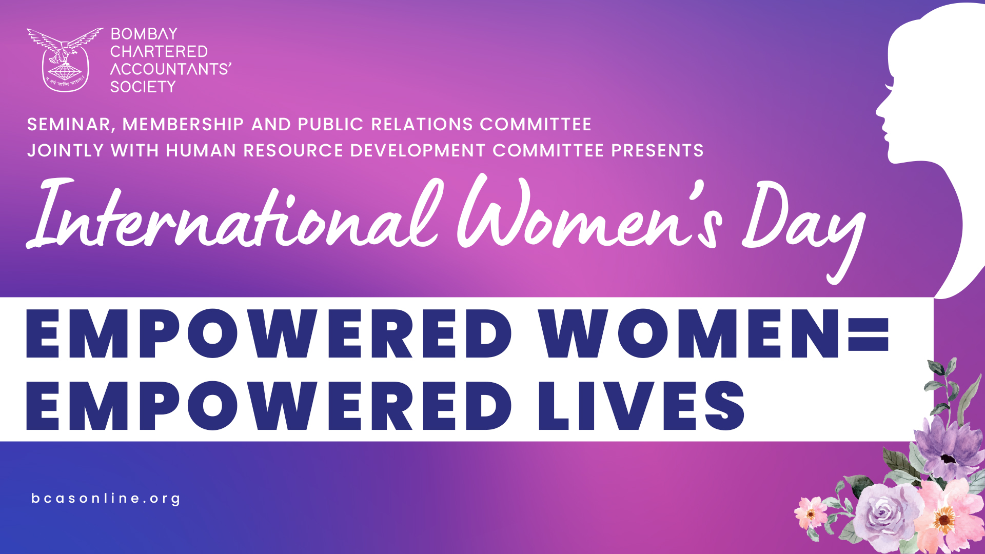 International Women’s Day 2025 “EMPOWERED WOMEN = EMPOWERED LIVES”