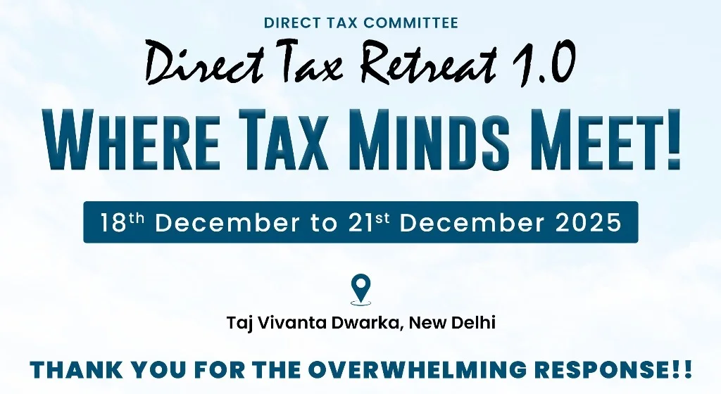 Direct Tax Retreat 1.0 Registration Closed for Residential Basis. Open only for Non-Residential (Delhi) Participants