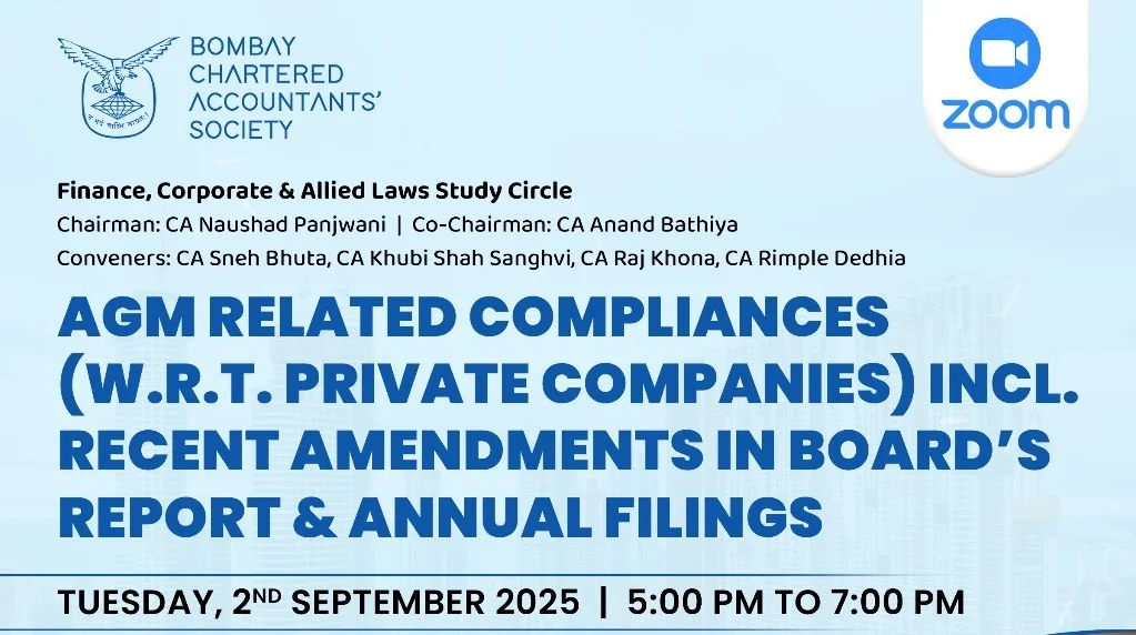 Finance, Corporate & Allied Laws Study Circle Meeting “AGM related compliances (w.r.t. Private Companies) incl. recent amendments in Board’s report and annual filings”