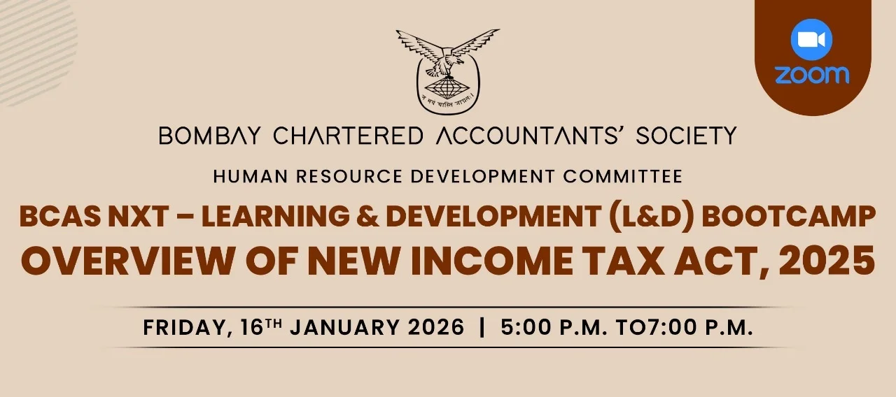 BCAS NXT – Learning and Development (L&D) Bootcamp Overview of the New Income Tax Act, 2025
