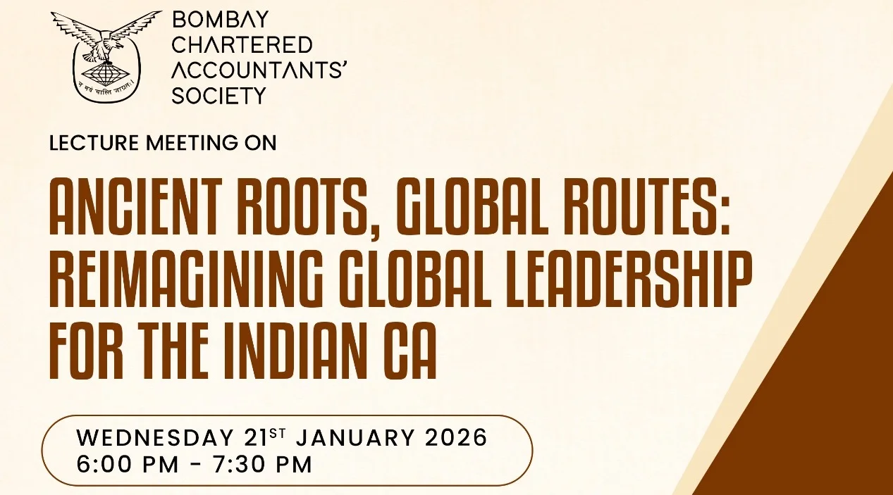 Lecture Meeting on Ancient Roots, Global Routes Reimagining Global Leadership for the Indian CA