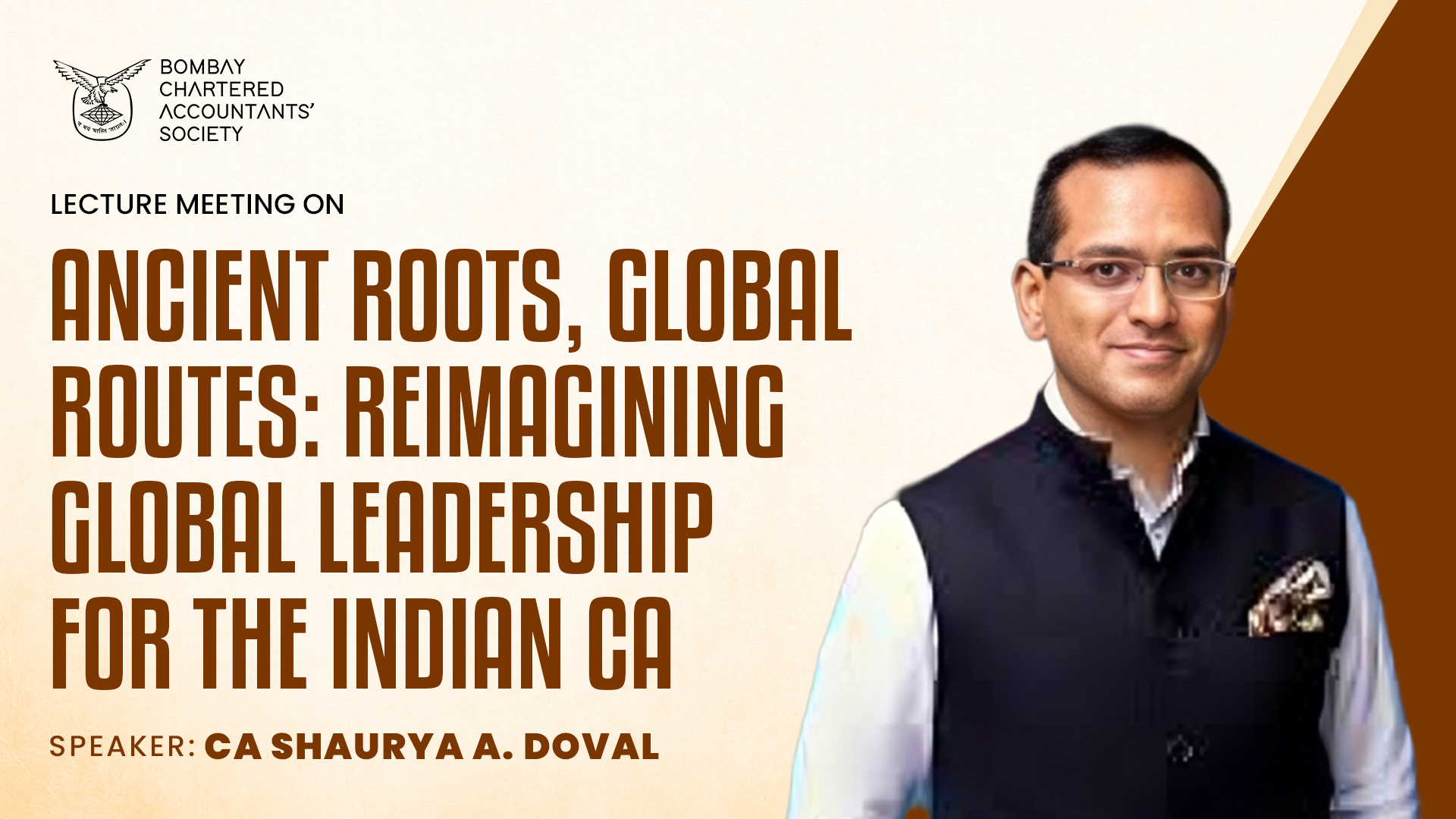 Lecture Meeting on Ancient Roots, Global Routes Reimagining Global Leadership for the Indian CA