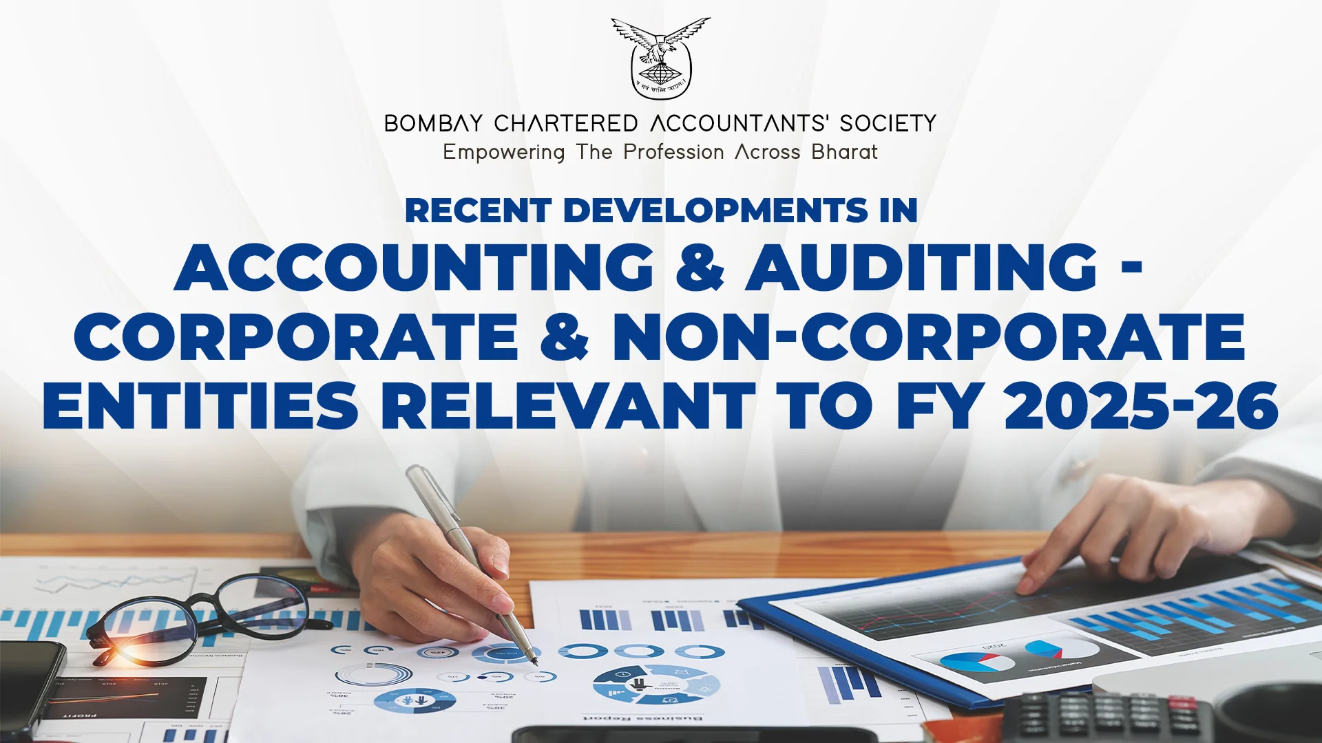 Lecture Meeting on Recent developments in Accounting and Auditing – corporate and noncorporate entities relevant to FY 2025-26